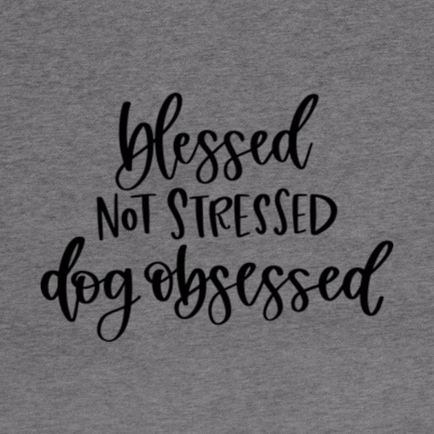 Blessed Not Stressed by AdultSh*t